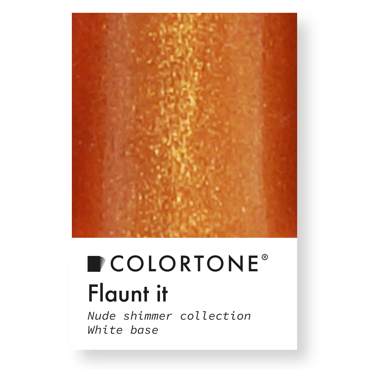 Flaunt it - Nude Shimmer Collection | Colortone